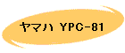 $B%d%^%O(B YPC-81