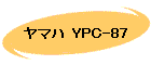 $B%d%^%O(B YPC-87